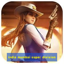 india mumbai super division